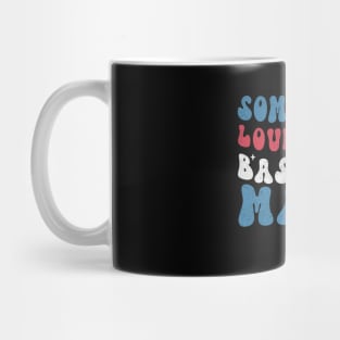 Somebody's Loud Mouth Baseball Mama Mug